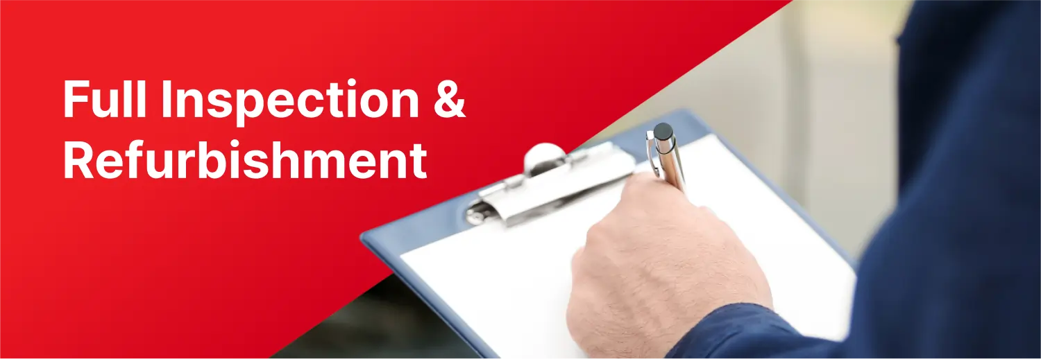 Full Inspection & Refurbishment